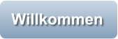 Willkommen