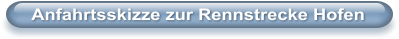 Anfahrtsskizze zur Rennstrecke Hofen