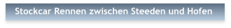 Stockcar Rennen zwischen Steeden und Hofen