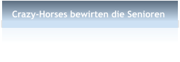 Crazy-Horses bewirten die Senioren
