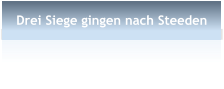 Drei Siege gingen nach Steeden